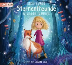 Sternenfreunde – Maja und der Zauberfuchs von Chapman,  Linda, Fleming,  Lucy, Rahn,  Sabine, Schadt,  Shandra