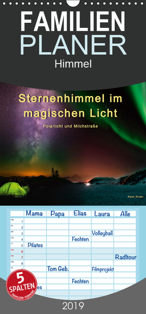 Sternenhimmel im magischen Licht – Polarlicht und Milchstraße – Familienplaner hoch (Wandkalender 2019 , 21 cm x 45 cm, hoch) von Roder,  Peter