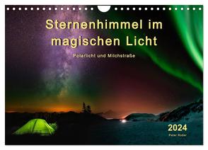 Sternenhimmel im magischen Licht – Polarlicht und Milchstraße (Wandkalender 2024 DIN A4 quer), CALVENDO Monatskalender von Roder,  Peter