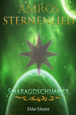 Sternenlied / Amros: Sternenlied – Smaragdschimmer von Elrador,  Eldar
