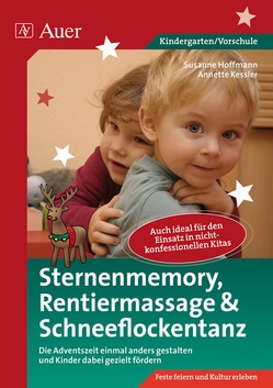 Sternenmemory, Rentiermassage & Schneeflockentanz von Hoffmann,  Susanne, Kessler,  Annette