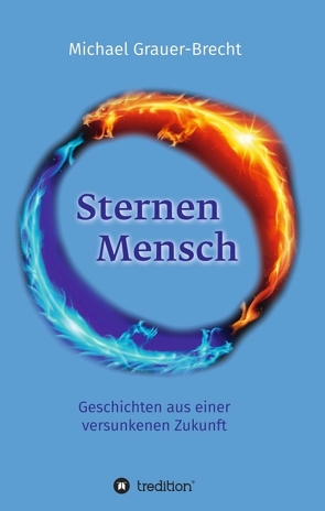 SternenMensch von Grauer-Brecht,  Michael, Team e.V,  Elyah