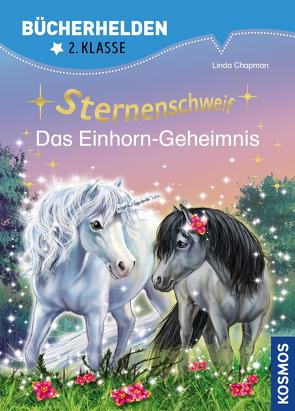 Sternenschweif, Bücherhelden 2. Klasse, Das Einhorn-Geheimnis von Chapman,  Linda, Llobet,  Josephine