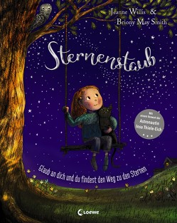 Sternenstaub – Glaub an dich und du findest den Weg zu den Sternen von Mannchen,  Nadine, Smith,  Briony May, Thiele-Eich,  Insa, Willis,  Jeanne