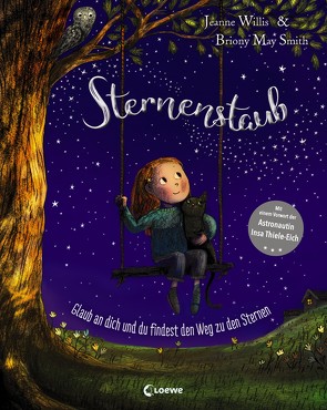 Sternenstaub – Glaub an dich und du findest den Weg zu den Sternen von Mannchen,  Nadine, Smith,  Briony May, Thiele-Eich,  Insa, Willis,  Jeanne