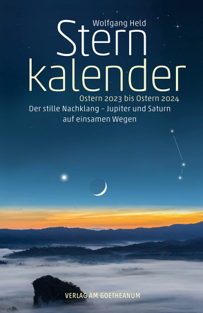 Sternkalender Ostern 2023 bis Ostern 2024 von Held,  Wolfgang