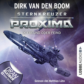 Sternkreuzer Proxima – Folge 04 von Boom,  Dirk van den, Lühn,  Matthias