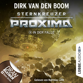 Sternkreuzer Proxima – Folge 05 von Boom,  Dirk van den, Lühn,  Matthias