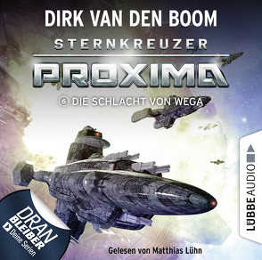 Sternkreuzer Proxima – Folge 06 von Boom,  Dirk van den, Lühn,  Matthias