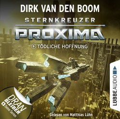 Sternkreuzer Proxima – Folge 09 von Boom,  Dirk van den, Lühn,  Matthias