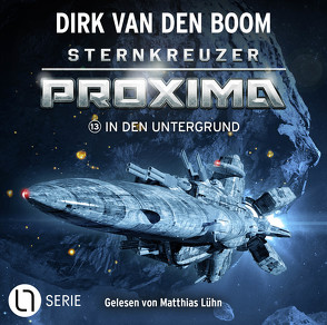 Sternkreuzer Proxima – Folge 13 von Boom,  Dirk van den, Lühn,  Matthias