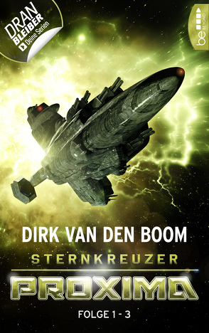 Sternkreuzer Proxima – Sammelband 1 von Boom,  Dirk van den
