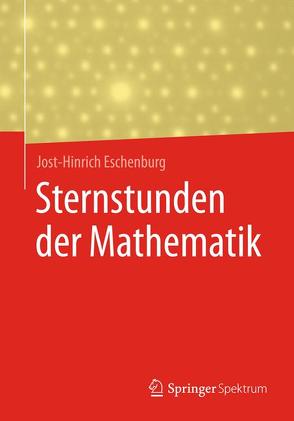 Sternstunden der Mathematik von Eschenburg,  Jost-Hinrich