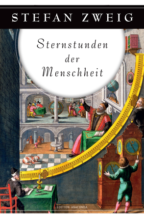 Sternstunden der Menschheit von Zweig,  Stefan