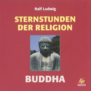 Sternstunden der Religion – Buddha von Buczkowski,  Anja, Ludwig,  Ralf, Umbach,  Martin