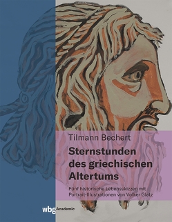 Sternstunden des griechischen Altertums von Bechert,  Tilmann