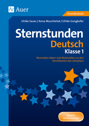 Sternstunden Deutsch – Klasse 1 von Gangkofer, Muschielok, Sauer, Zechmeister