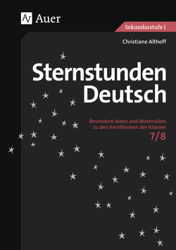 Sternstunden Deutsch, Klasse 7/8 von Althoff,  Christiane