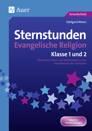 Sternstunden Evangelische Religion – Klasse 1 & 2 von Moers,  Edelgard
