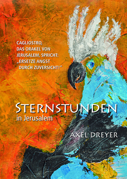 Sternstunden in Jerusalem von Dreyer,  Axel