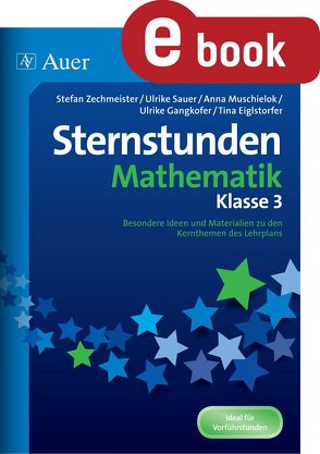 Sternstunden Mathematik – Klasse 3 von Eiglstorfer, Gangkofer, Hambauer, u.a.,  Sauer