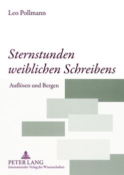 Sternstunden weiblichen Schreibens von Pollmann,  Leo