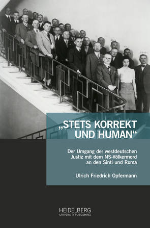 „Stets korrekt und human“ von Opfermann,  Ulrich Friedrich