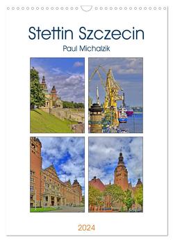 Stettin Szczecin (Wandkalender 2024 DIN A3 hoch), CALVENDO Monatskalender von Michalzik,  Paul