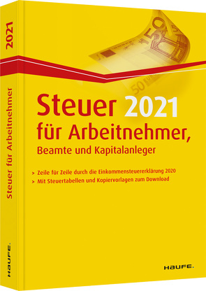 Steuer 2021 für Arbeitnehmer, Beamte und Kapitalanleger von Dittmann,  Willi, Haderer,  Dieter, Happe,  Rüdiger