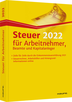 Steuer 2022 für Arbeitnehmer, Beamte und Kapitalanleger von Dittmann,  Willi, Haderer,  Dieter, Happe,  Rüdiger