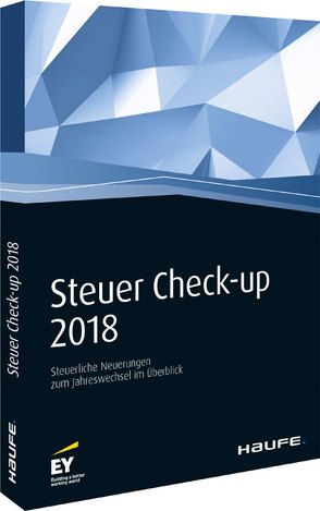 Steuer Check-up 2018 von Bolik,  Andreas, Franke,  Verona, Kindler,  Cornelia, Ortmann-Babel,  Martina