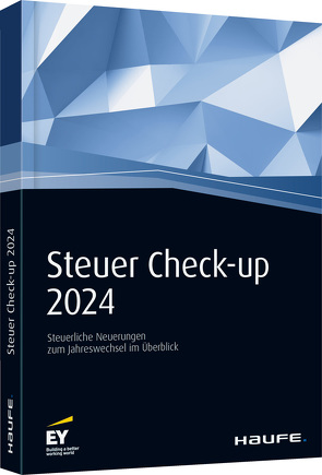 Steuer Check-up 2024 von Bolik,  Andreas S., Franke,  Verona, Käshammer,  Daniel, Kindler,  Cornelia
