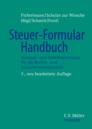 Steuer-Formular-Handbuch von Borrmann,  Matthias, Ferstl,  Gerald, Fichtelmann,  Helmar, Högl,  Hans-Werner, Schmitt,  Joachim, Schulze zur Wiesche,  Dieter