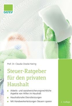 Steuer-Ratgeber für den privaten Haushalt von Ossola-Haring,  Prof. Dr. Claudia