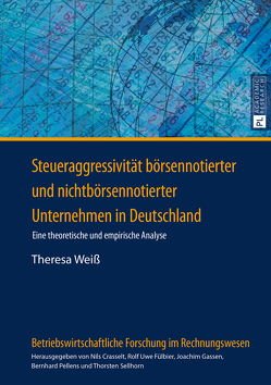 Steueraggressivität börsennotierter und nichtbörsennotierter Unternehmen in Deutschland von Weiß,  Theresa