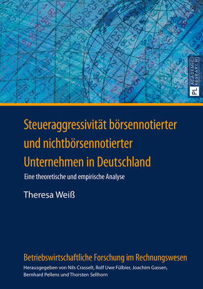 Steueraggressivität börsennotierter und nichtbörsennotierter Unternehmen in Deutschland von Weiß,  Theresa