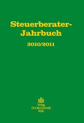 Steuerberater-Jahrbuch 2010/2011 von Fachinstitut der Steuerberater,  Fachinstitut, Günkel,  Manfred, Niemann,  Ursula, Piltz,  Detlev