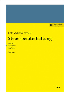 Steuerberaterhaftung von Gräfe,  Jürgen, Schmeer,  Andreas, Wollweber,  Markus