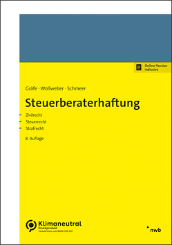 Steuerberaterhaftung von Gräfe,  Jürgen, Schmeer,  Andreas, Wollweber,  Markus