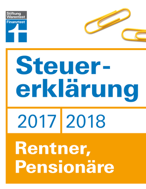 Steuererklärung 2017/2018 – Rentner, Pensionäre von Fröhlich,  Hans W.