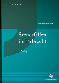 Steuerfallen im Erbrecht von Schmid,  Bernhard