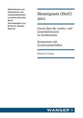 Steuergesetz (SteG) 2011 von Wanger,  Markus H.