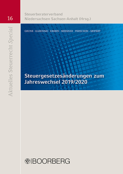 Steuergesetzesänderungen zum Jahreswechsel 2019/2020 von Grune,  Jörg, Kaminski,  Bert, Krohn,  Dirk, Messner,  Michael, Perschon,  Markus, Seifert,  Michael