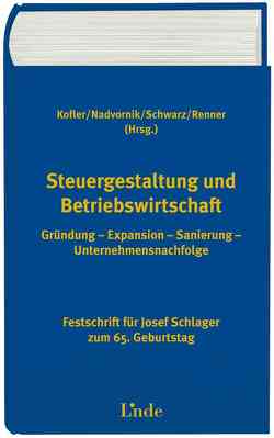 Steuergestaltung und Betriebswirtschaft von Kofler,  Herbert, Nadvornik,  Wolfgang, Renner,  Bernhard, Schwarz,  Reinhard