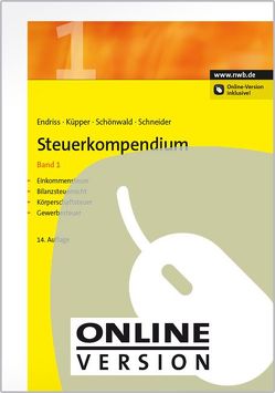 Steuerkompendium, Band 1 von Endriss,  Horst Walter, Küpper,  Peter, Schneider,  Josef, Schönwald,  Stefan