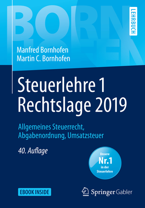 Steuerlehre 1 Rechtslage 2019 von Bornhofen,  Manfred, Bornhofen,  Martin C., Meyer,  Simone, Nickenig,  Karin