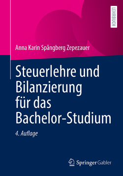 Steuerlehre und Bilanzierung für das Bachelor-Studium von Spångberg Zepezauer,  Anna Karin