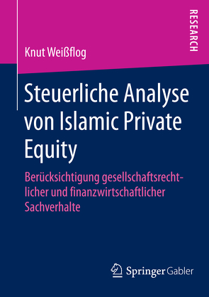 Steuerliche Analyse von Islamic Private Equity von Weißflog,  Knut