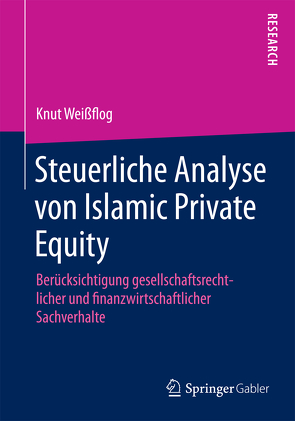 Steuerliche Analyse von Islamic Private Equity von Weißflog,  Knut