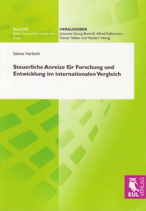 Steuerliche Anreize für Forschung und Entwicklung im internationalen Vergleich von Herbold,  Sabine